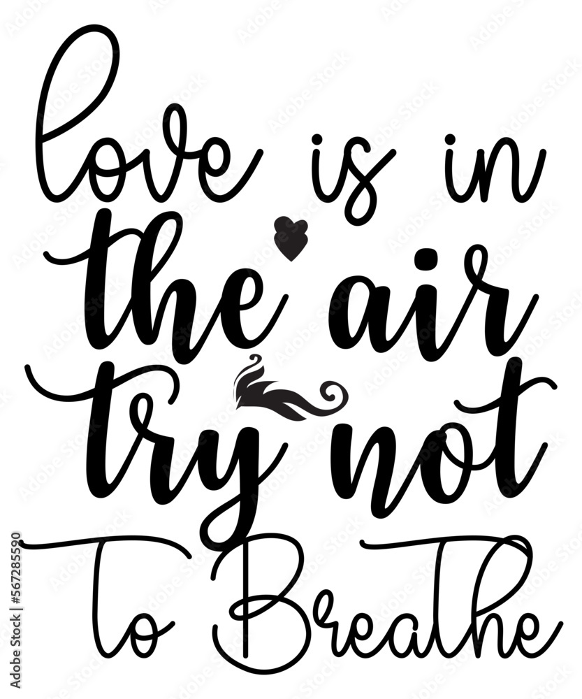 Love is in the Air Try Not to Breathe SVG Cut File