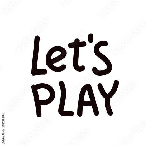 Let's Play sign. lettering hand drawing word Bright art