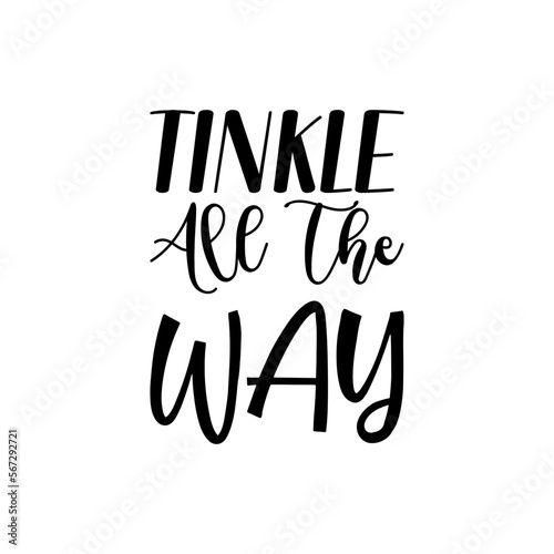 tinkle all the way black letters quote