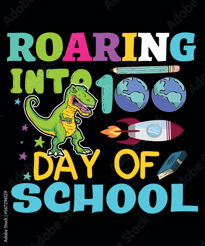 Roaring Into 100 Day Of School, Happy back to school day shirt print template, typography design for kindergarten pre k preschool, last and first day of school, 100 days of school shirt photo