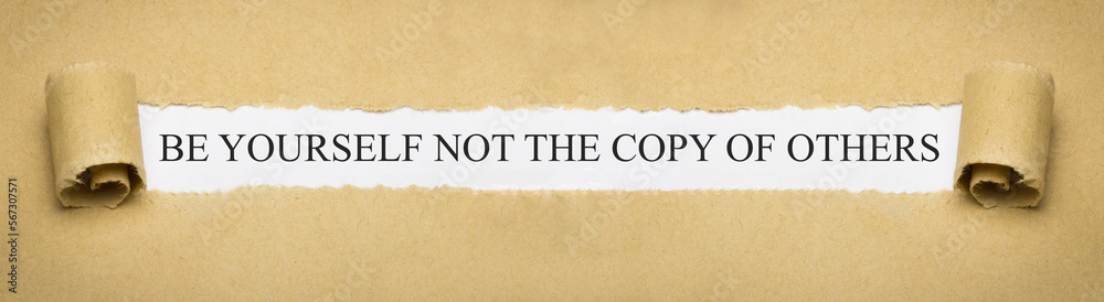be yourself not the copy of others - obrazy, fototapety, plakaty 