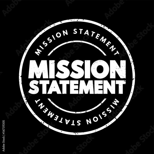 Mission Statement - concise explanation of the organization's reason for existence, text concept stamp