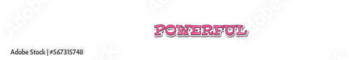 POWERFUL Sticker typography banner with transparent background
