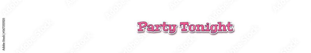 Party Tonight Sticker typography banner with transparent background Party Tonight Sticker typography banner with transparent background