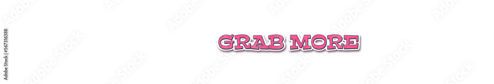 GRAB MORE Sticker typography banner with transparent background GRAB MORE Sticker typography banner with transparent background