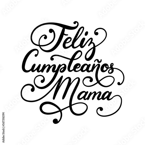 Feliz Cumpleanos Mama Happy Birthday Mom lettering
