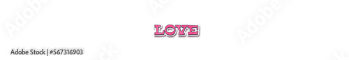 LOVE Sticker typography banner with transparent background