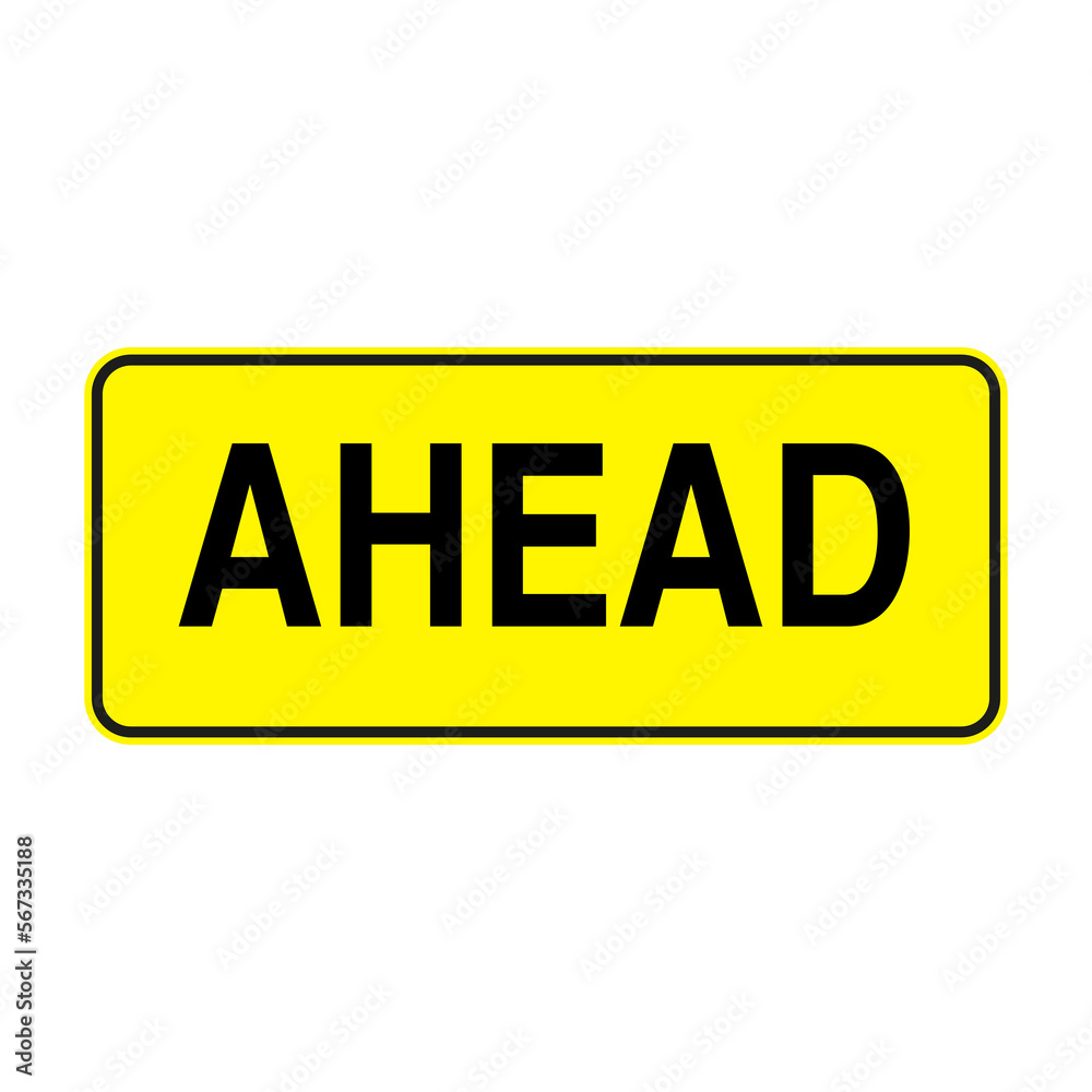 Ahead Yellow Road Sign on Transparent Background Ahead Yellow Road Sign on Transparent Background