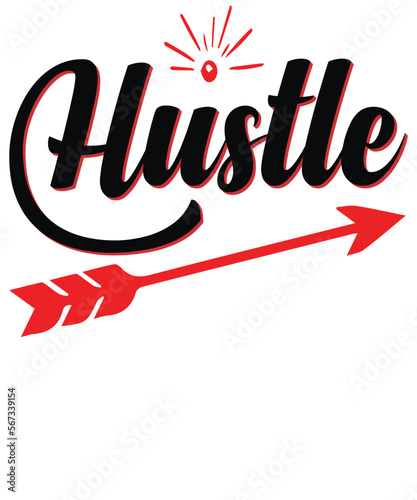 hustle slogan quotes t shirt design graphic vector, hustle t shirt design