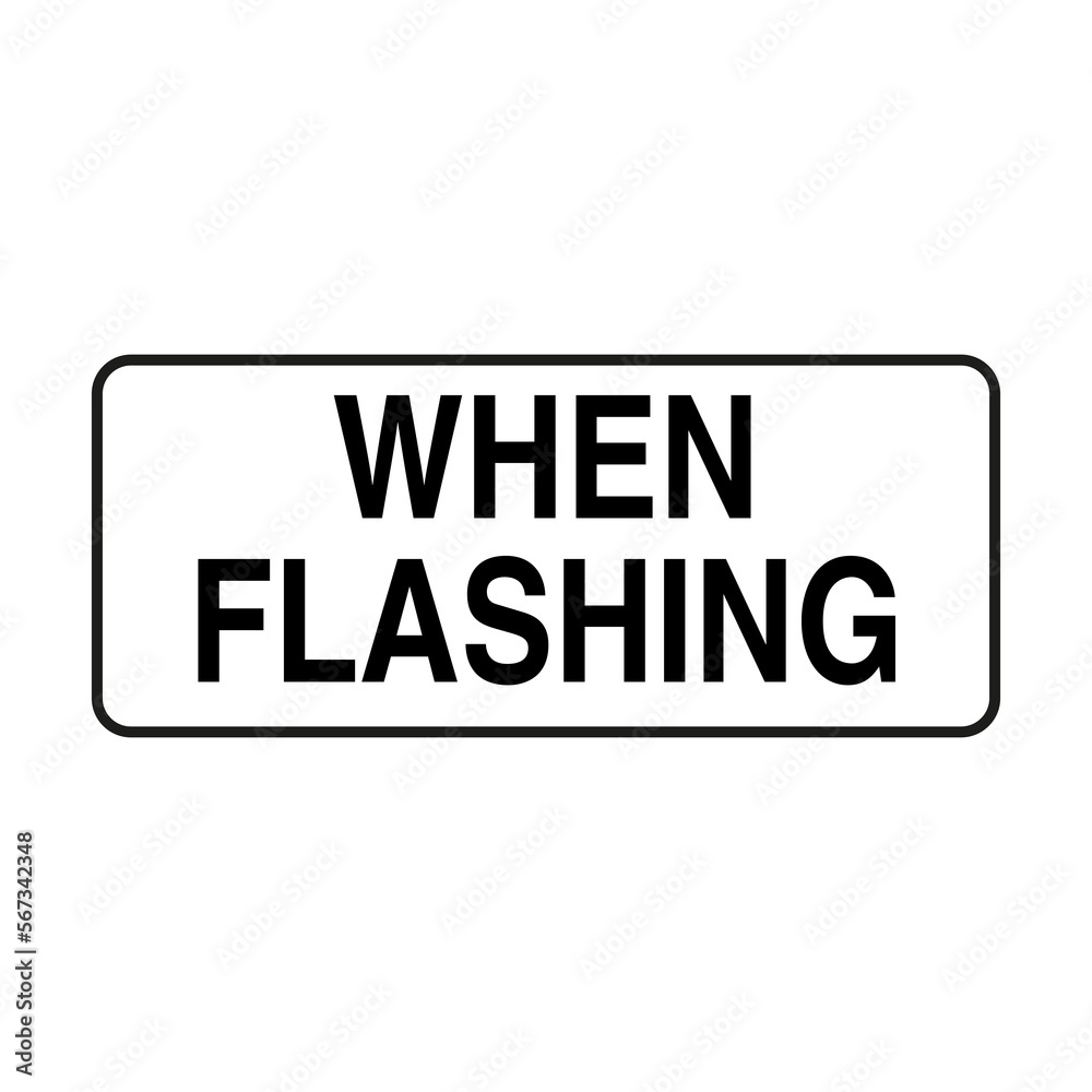 When Flashing Road Sign on Transparent Background