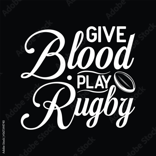 Give Blood Play Rugby Player Funny Rugger photo