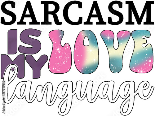 Funny Sarcastic Quotes,Sublimation Designs,Shirt Design,Sarcasm Sublimation-Funny