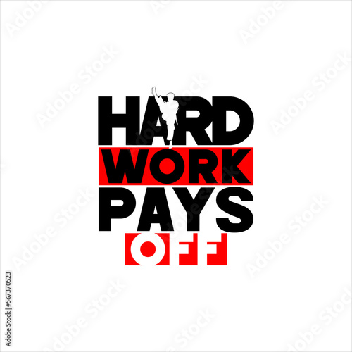 hard work pays off Typography Text art vector for print idea 