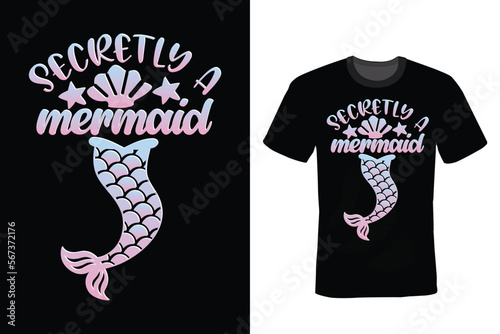 Secretly A Mermaid. Mermaid T shirt design, vintage, typography