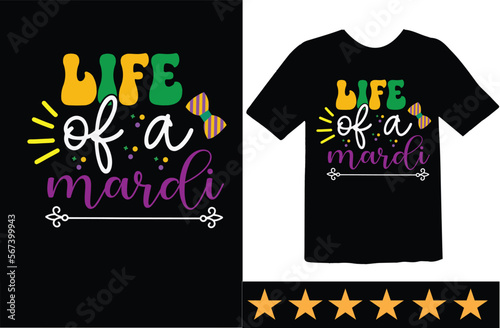 Life of a Mardi svg t shirt design