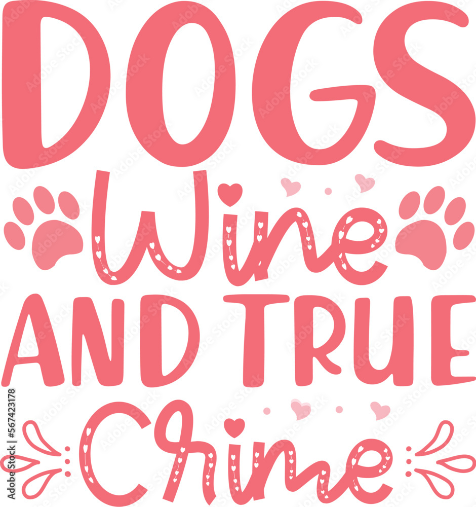 dogs wine and true crime SVG