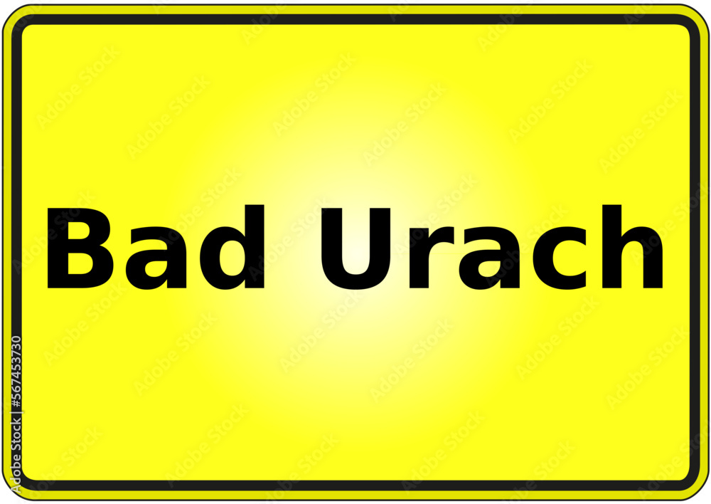 Stadteingangsschild Deutschland Stadt Bad Urach Stadteingangsschild Deutschland Stadt Bad Urach