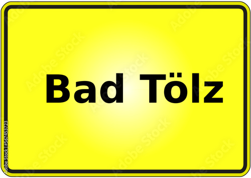 Stadteingangsschild Deutschland Stadt Bad Tölz