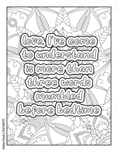 Love Quotes. motivational quotes coloring pages design .inspirational words coloring book pages design. love Quotes coloring page design. adult coloring Page. love. quotes coloring book page.
