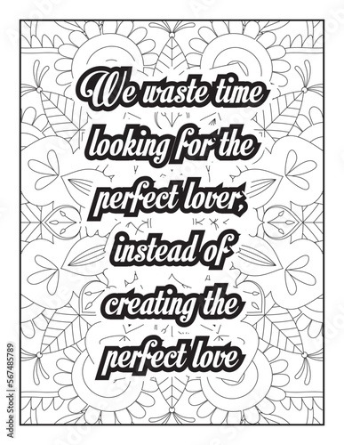 Love Quotes. motivational quotes coloring pages design .inspirational words coloring book pages design. love Quotes coloring page design. adult coloring Page. love. quotes coloring book page.