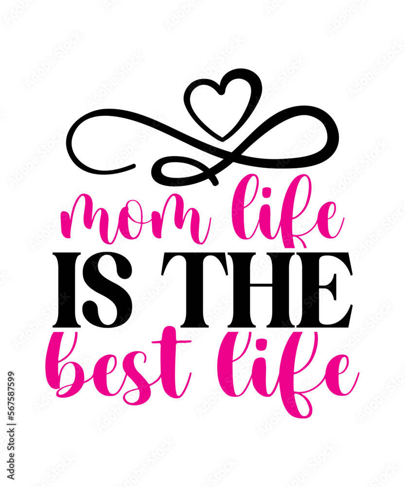 Fototapeta premium Mother's day, Mother's day svg, Mom Svg, Mama Svg, Mom Life Svg, Momlife Svg, Mom Svg Bundle, Mom, Svg, dxf, svg for moms, mom quotes bundle, mom life bundle, 100 mom svg files, png, dxf, mama bundle