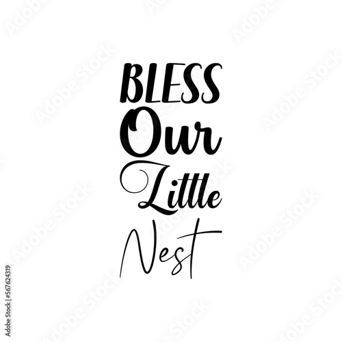 bless our little nest black lettering quote