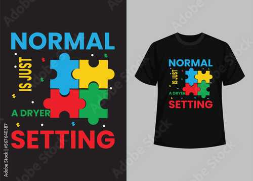 World Autism Awareness Day T-shirt Design. Typography t-shirt, Vector and Illustration Elements for a Printable Products