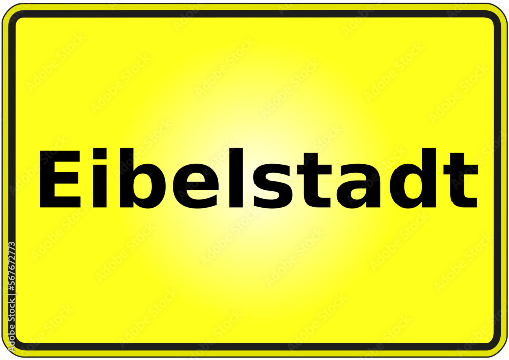 Ortseingangsschild Deutschland Stadt Eibelstadt Ortseingangsschild Deutschland Stadt Eibelstadt