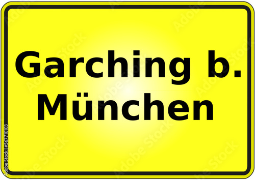 Stadteingangsschild Deutschland Stadt Garching b. München