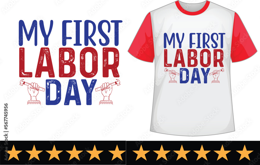 My first labor day svg t shirt design My first labor day svg t shirt design