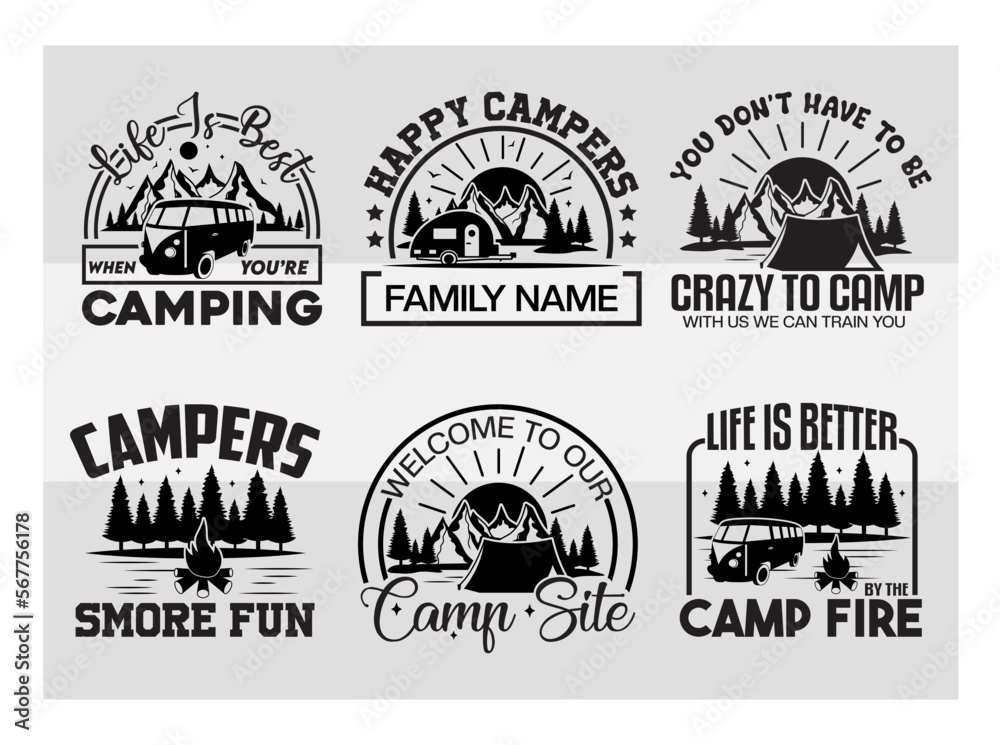 Fototapeta premium Life Is Best When You're Camping, Happy Campers, Crazy Camping Friends, Campers Have Smore Fun, Welcome To Our Camp Site, Life Is Better By The Camp Fire, SVG, Camping Quotes, Camping Bundle design