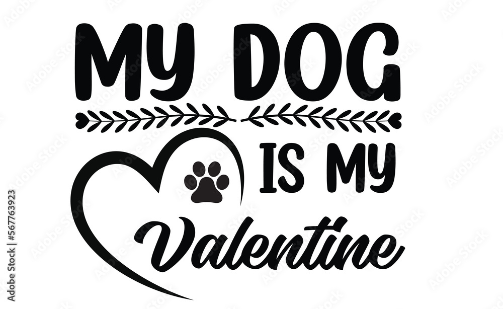 dog is my valentine svg