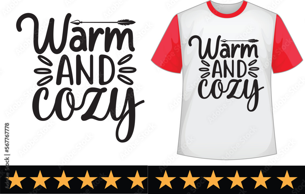 Warm and cozy svg t shirt design Warm and cozy svg t shirt design