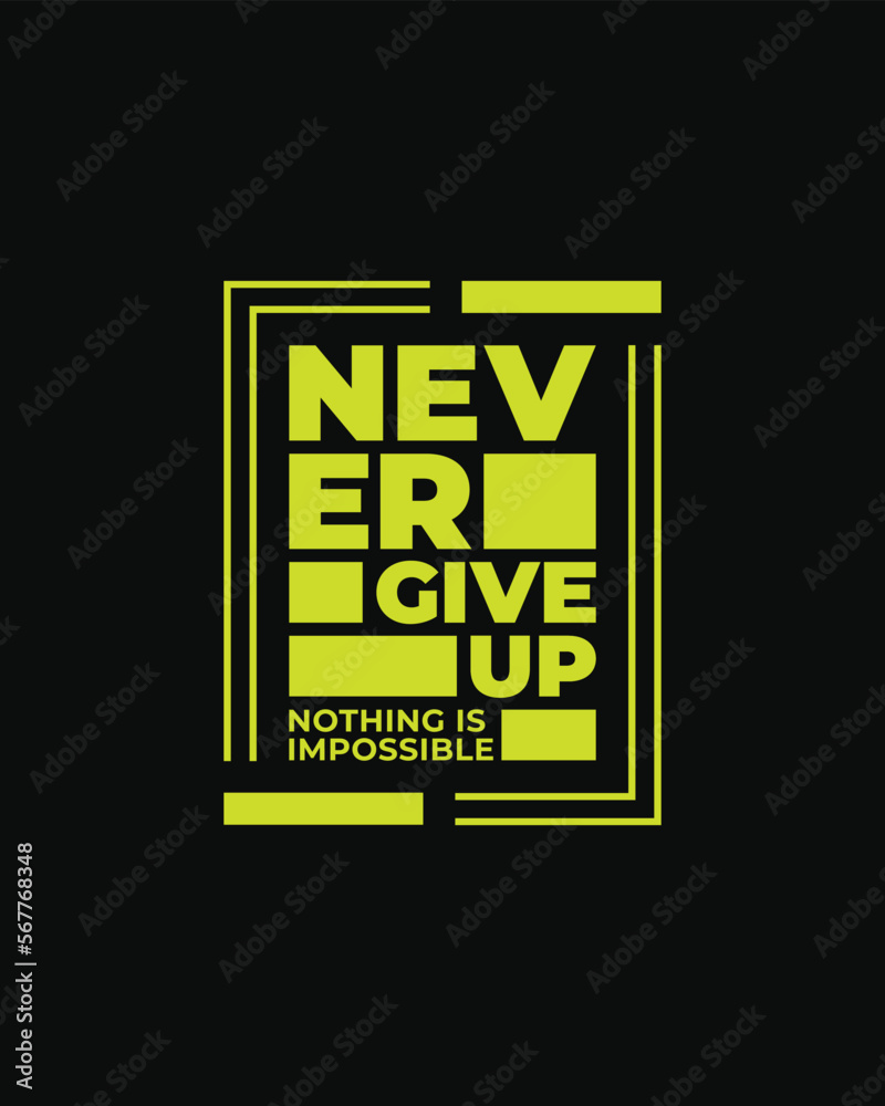 Never give up motivational typography t-shirt design for print | Never ...