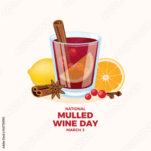 National Mulled Wine Day vector illustration. Glass of mulled wine with cinnamon, orange and lemon icon vector. Red punch with fruit and spices drawing. March 3. Important day