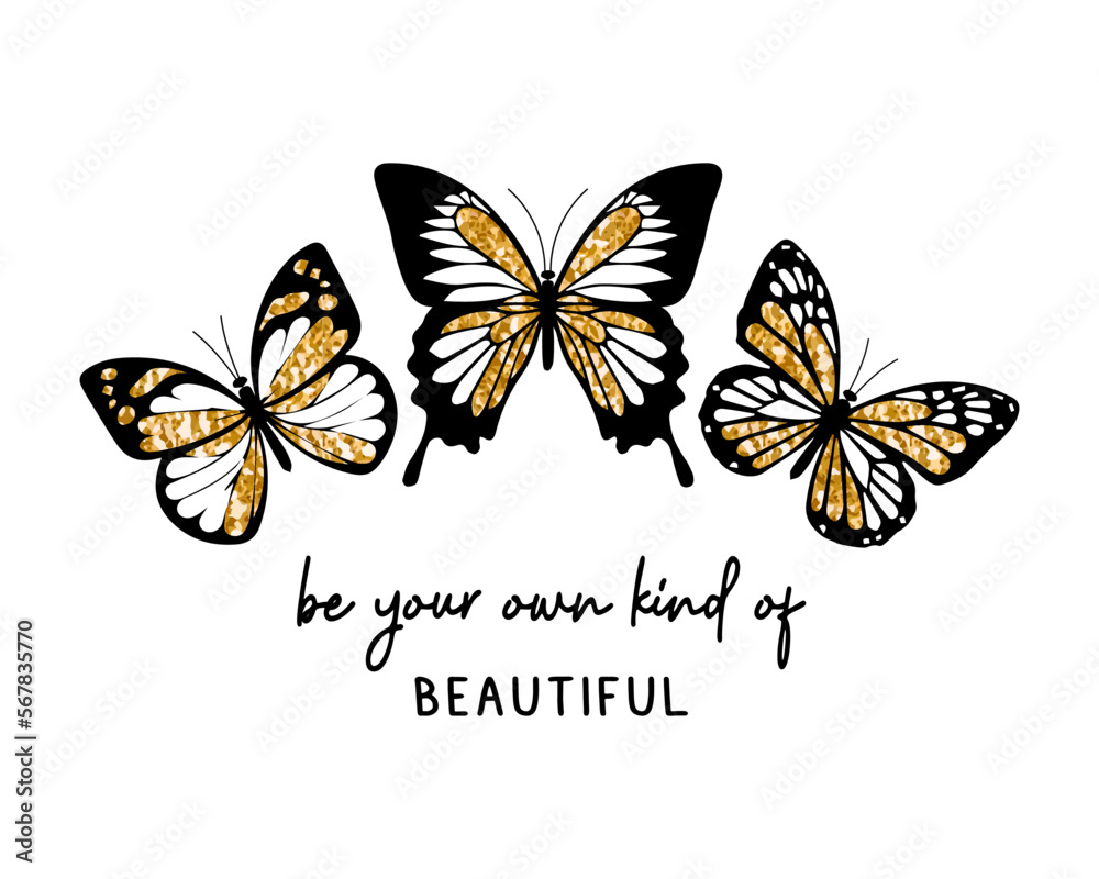 Obraz premium Decorative slogan and cute butterfly illustration with golden glitter ornament, vector design for fashion, poster, card and sticker prints