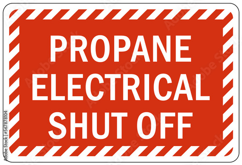 Propane warning chemical sign and labels propane electrical shut off