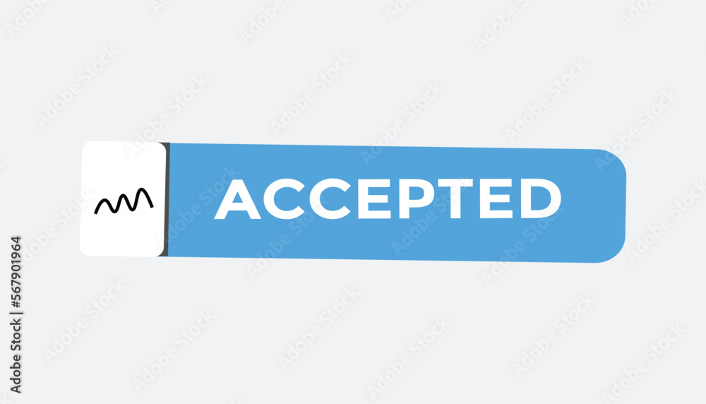Accepted button web banner templates. Vector Illustration
Accepted button web banner templates. Vector Illustration
