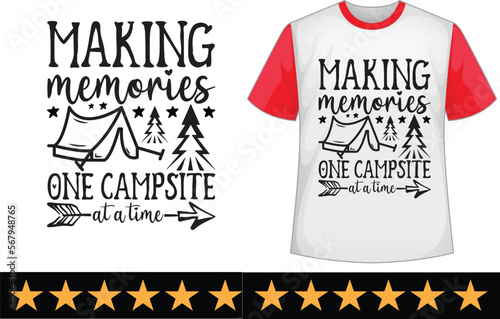 Making memories one campsite at a time svg t shirt design