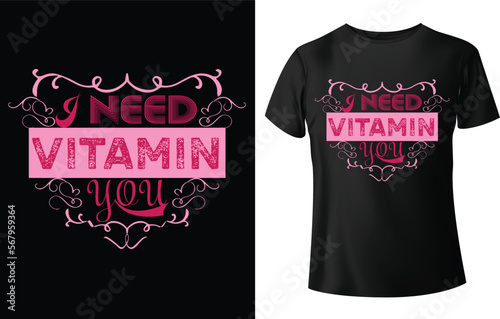 I need vitamin you typography t shirt design.