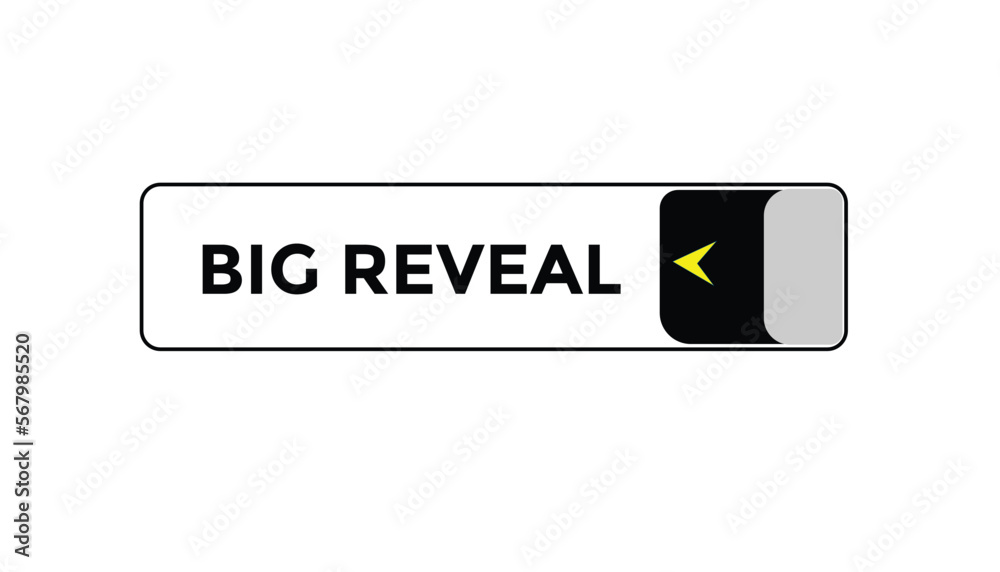 Big reveal button web banner templates. Vector Illustration
Big reveal button web banner templates. Vector Illustration