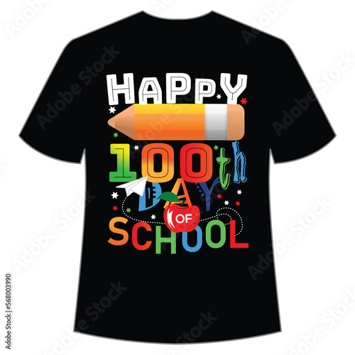 Happy 100th days of school, Happy back to school day shirt print template, typography design for kindergarten pre k preschool, last and first day of school, 100 days of school shirt