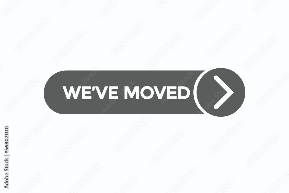 we've moved button vectors.sign label speech bubble we've moved
we've moved button vectors.sign label speech bubble we've moved