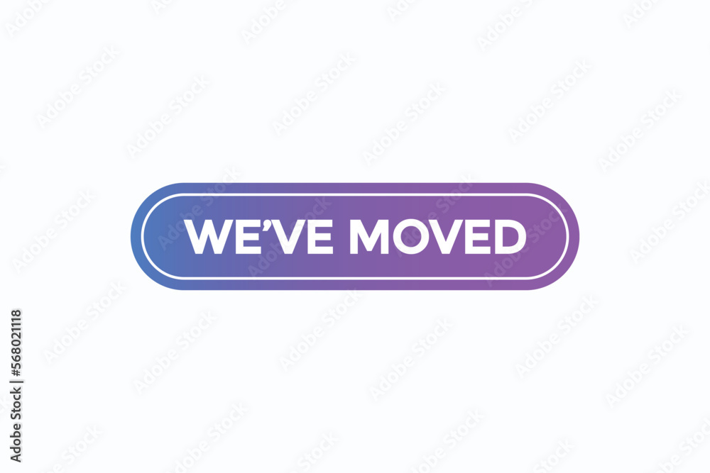 we've moved button vectors.sign label speech bubble we've moved
we've moved button vectors.sign label speech bubble we've moved