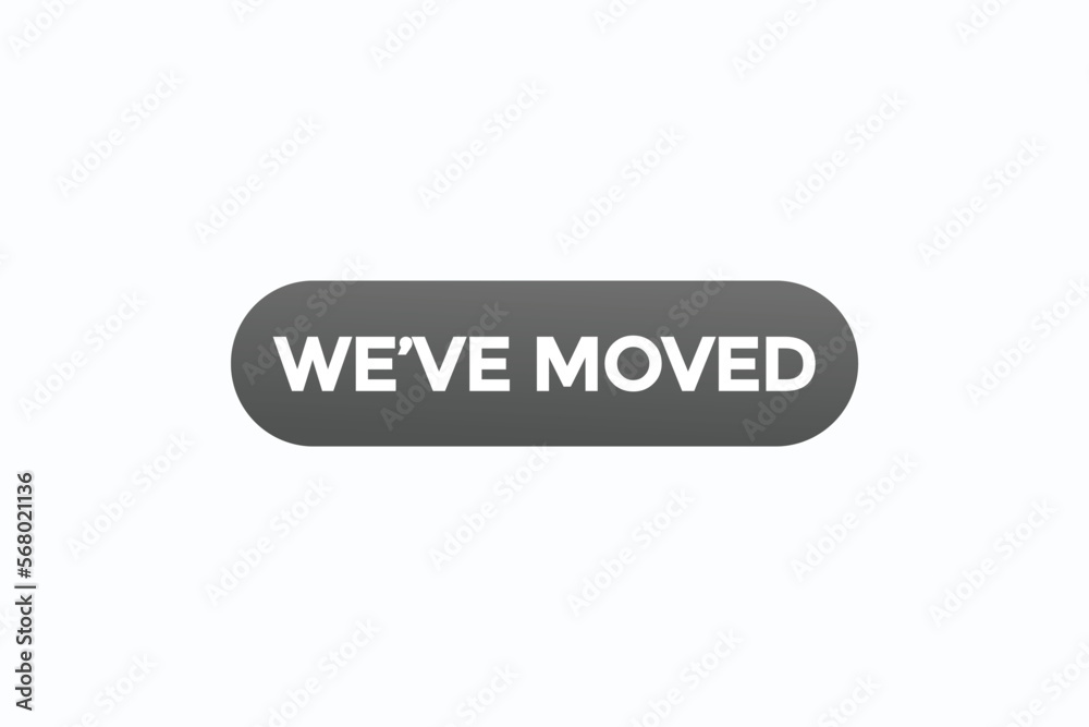 we've moved button vectors.sign label speech bubble we've moved
we've moved button vectors.sign label speech bubble we've moved