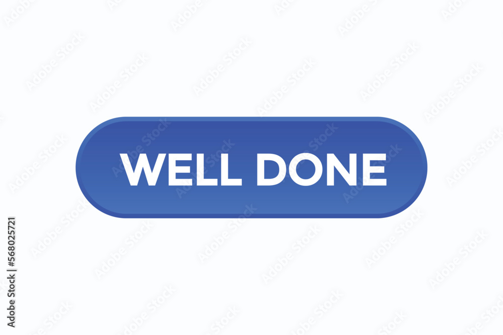 well done button vectors.sign label speech bubble well done
well done button vectors.sign label speech bubble well done