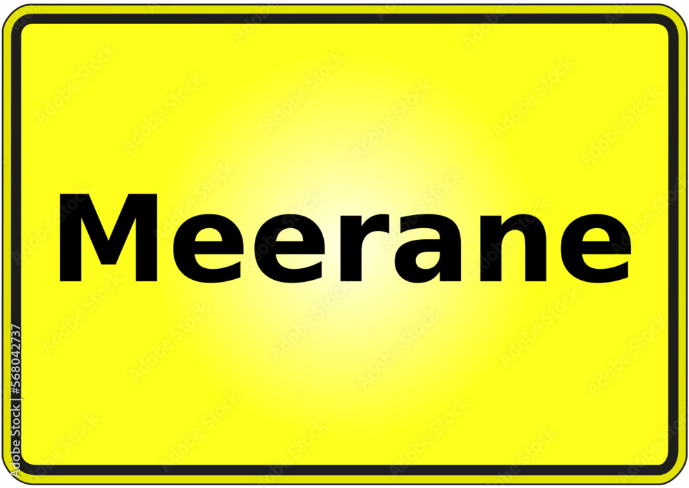 Stadteingangsschild Deutschland Stadt Meerane Stadteingangsschild Deutschland Stadt Meerane