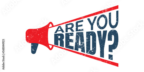 Megaphone are you ready stamp, vector graphic, red grunge