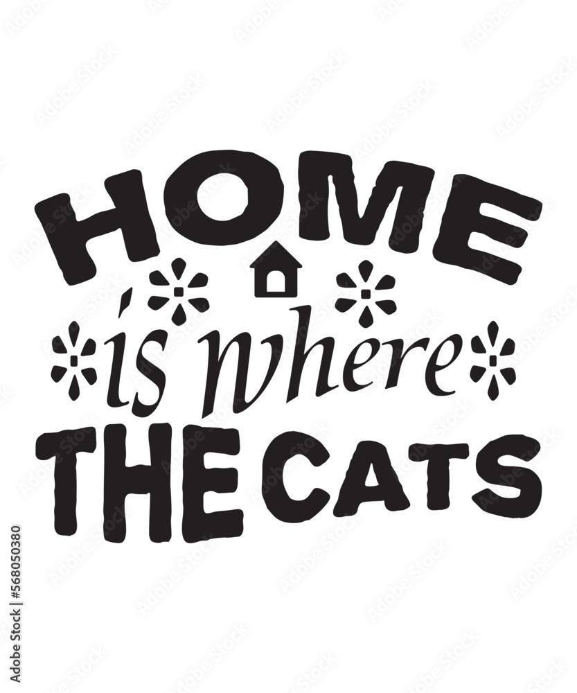 Home Is Where The Cats SVG Cut File