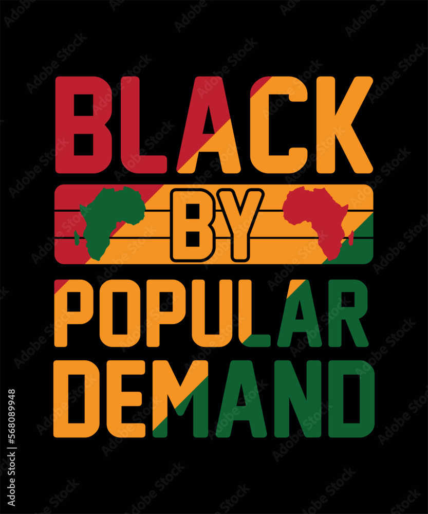 Popular demand black history t shirt design